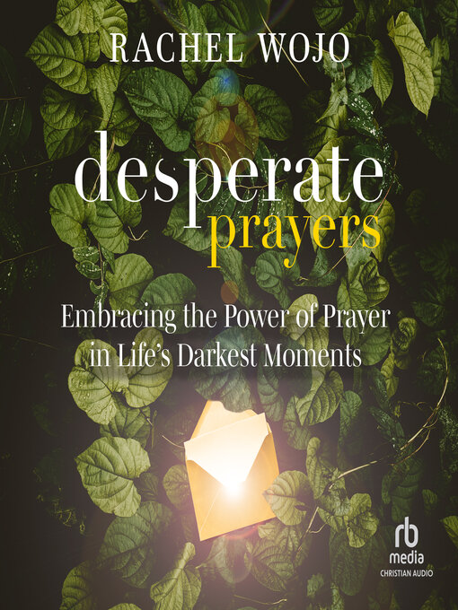 Title details for Desperate Prayers by Rachel Wojo - Available